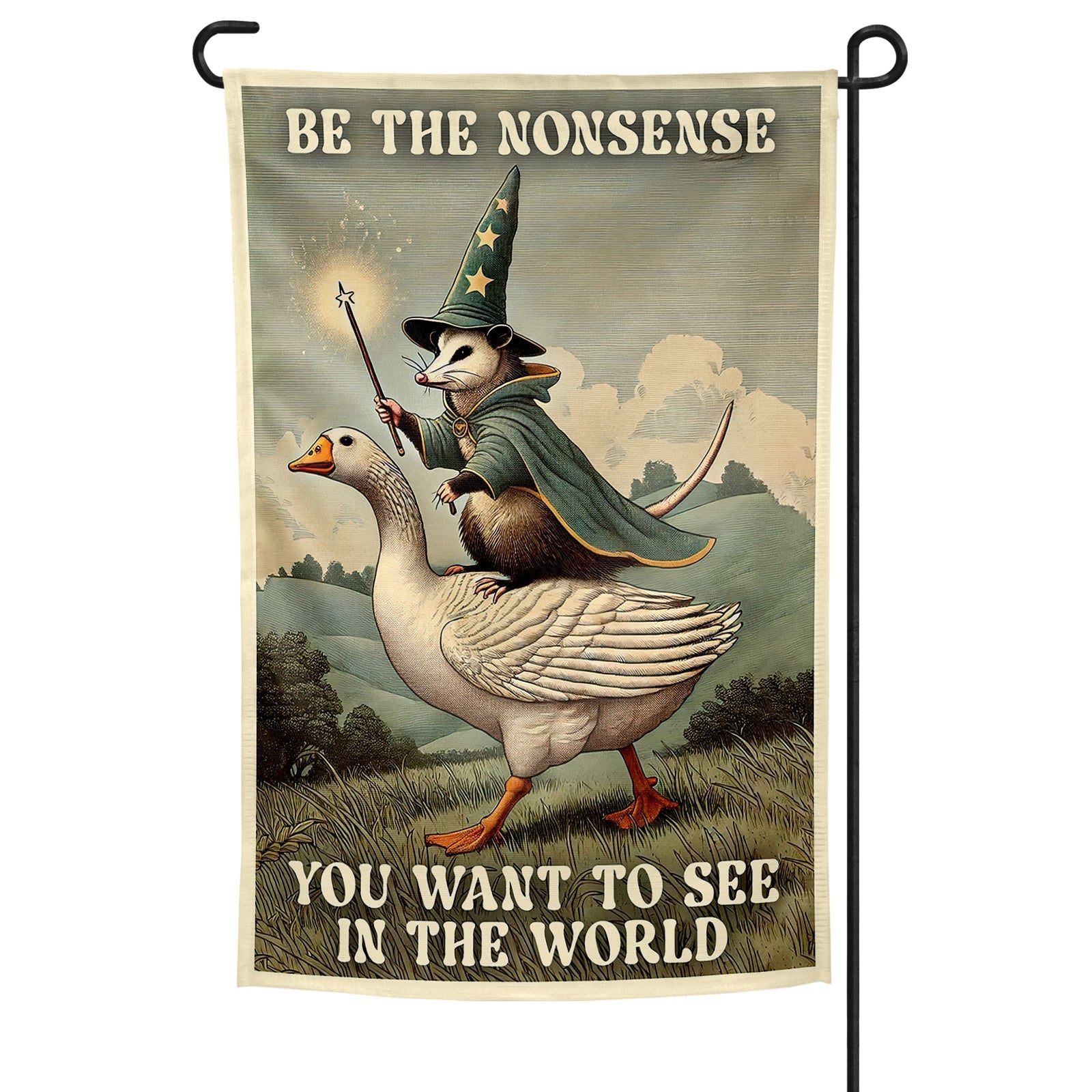 Original Underground Be the Nonsense You Want to See Garden Flag
