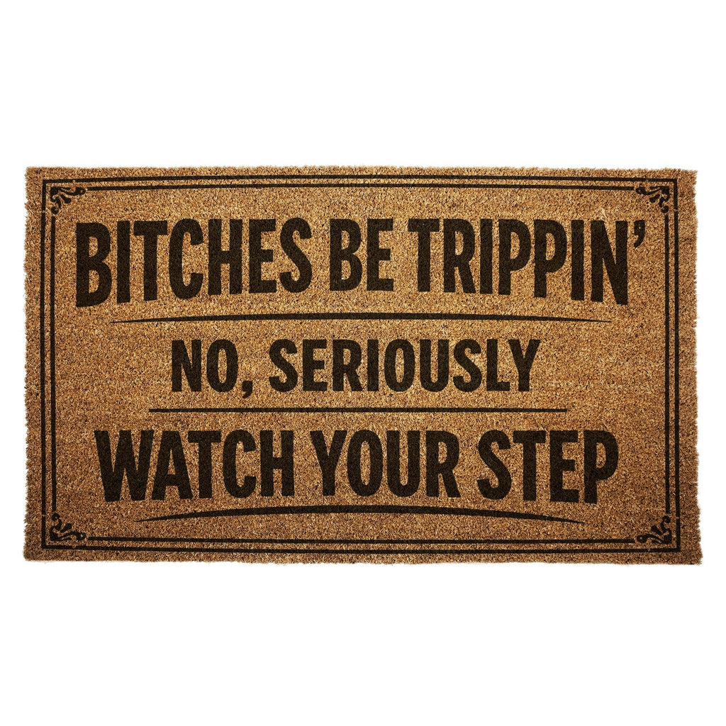 Original Underground B-tches Be Trippin Door Mat