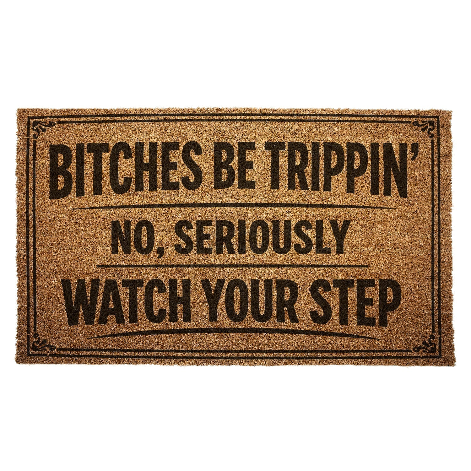 Original Underground B-tches Be Trippin Door Mat