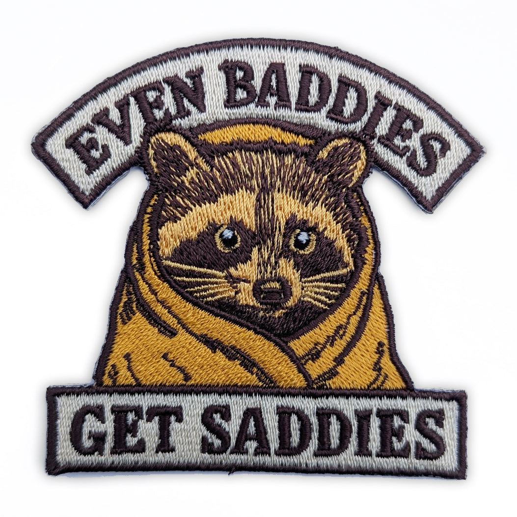 Original Underground Even Baddies Get Saddies Patch