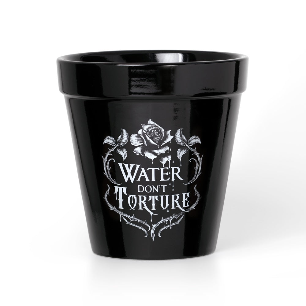 Alchemy Gothic Water Don't Torture Plant Pot GPP4