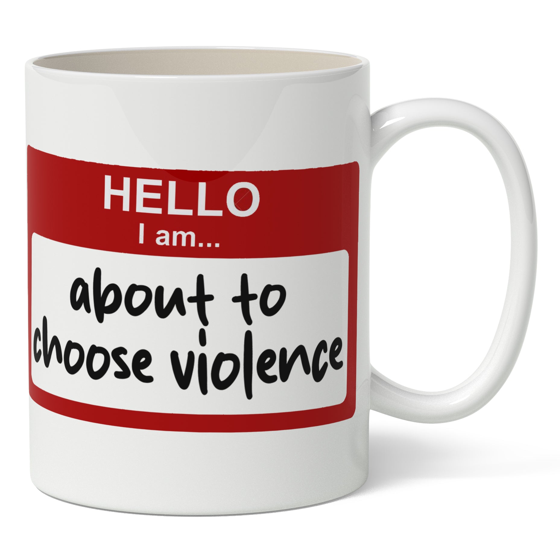 Original Underground Hello, I'm About to Choose Violence White Mug