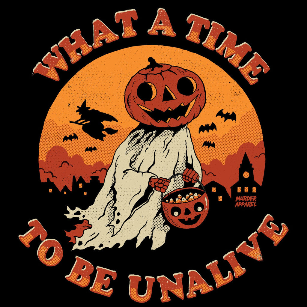 Murder Apparel What A Time To Be Unalive T-shirt