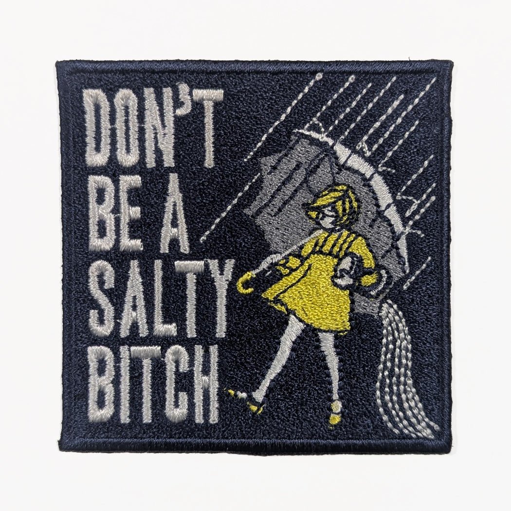Original Underground Don't Be a Salty Bitch Patch