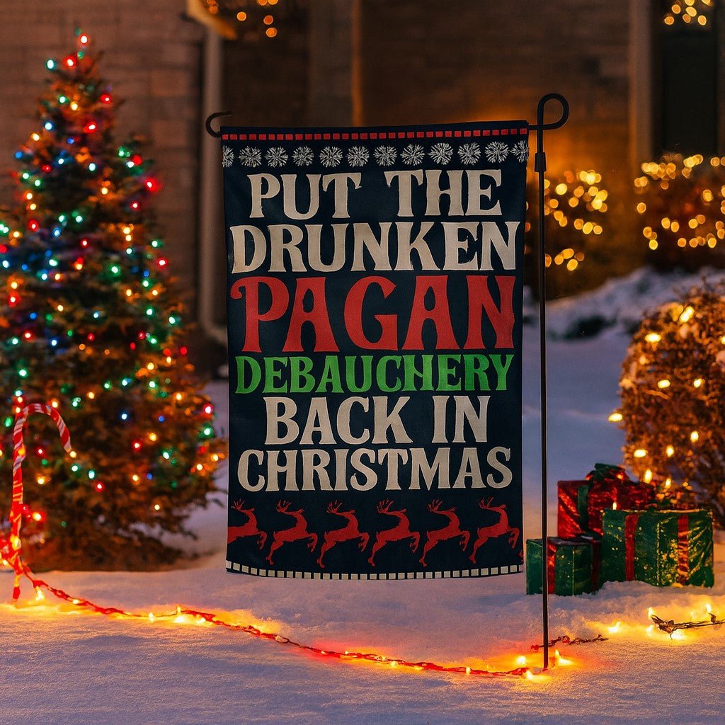 Original Underground Drunken Pagan Debauchery Garden Flag