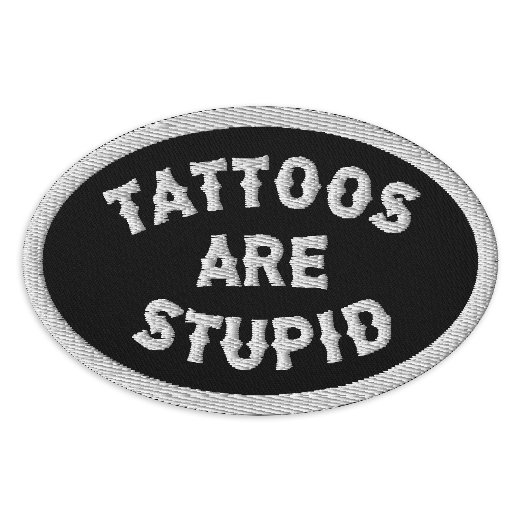 Murder Apparel Tattoos Are Stupid Patch