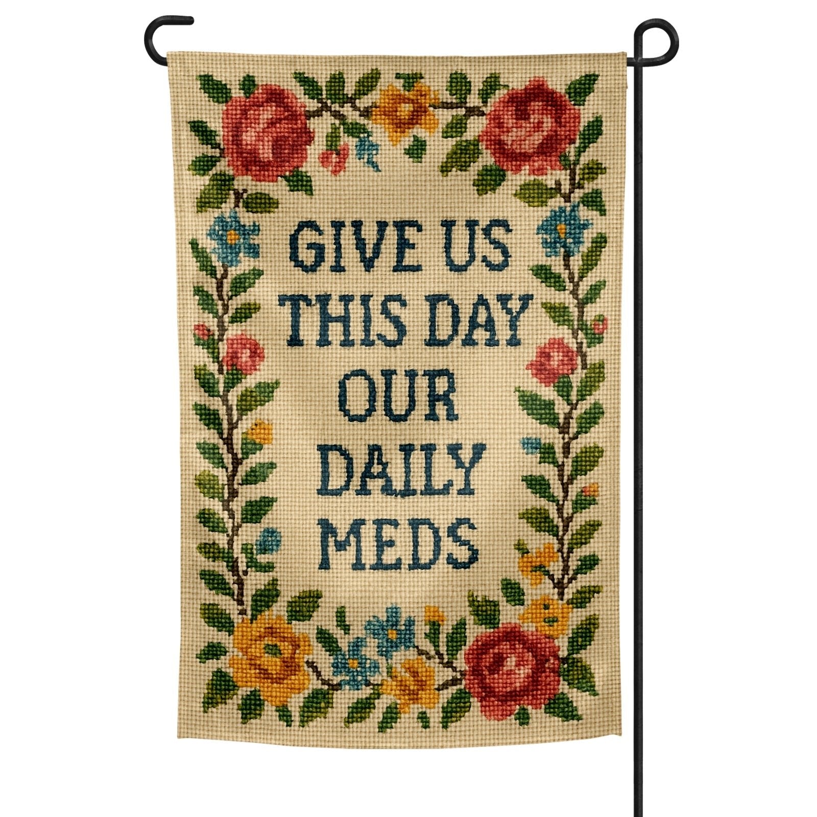 Original Underground Give Us This Day Our Daily Meds Garden Flag