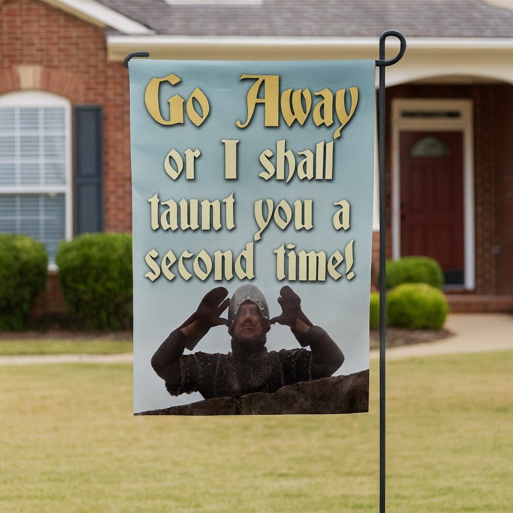 Original Underground Go Away or I Shall Taunt You Garden Flag