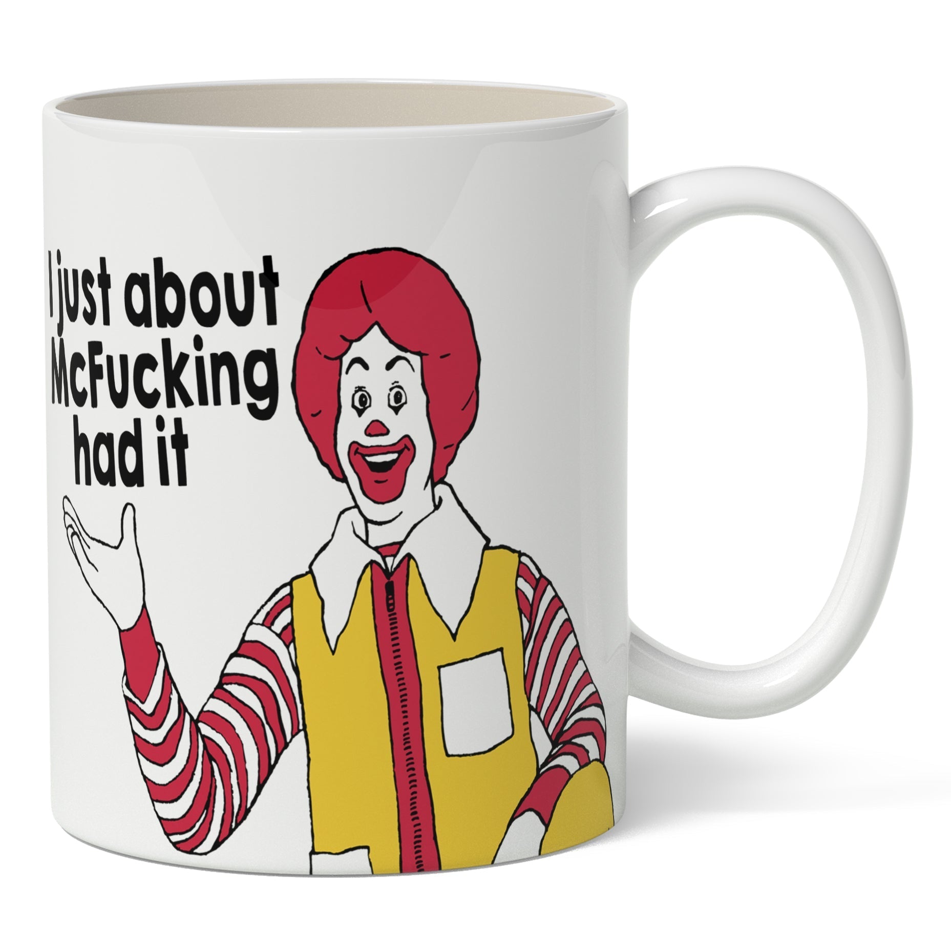 Original Underground I Just About McF--king Had It Mug