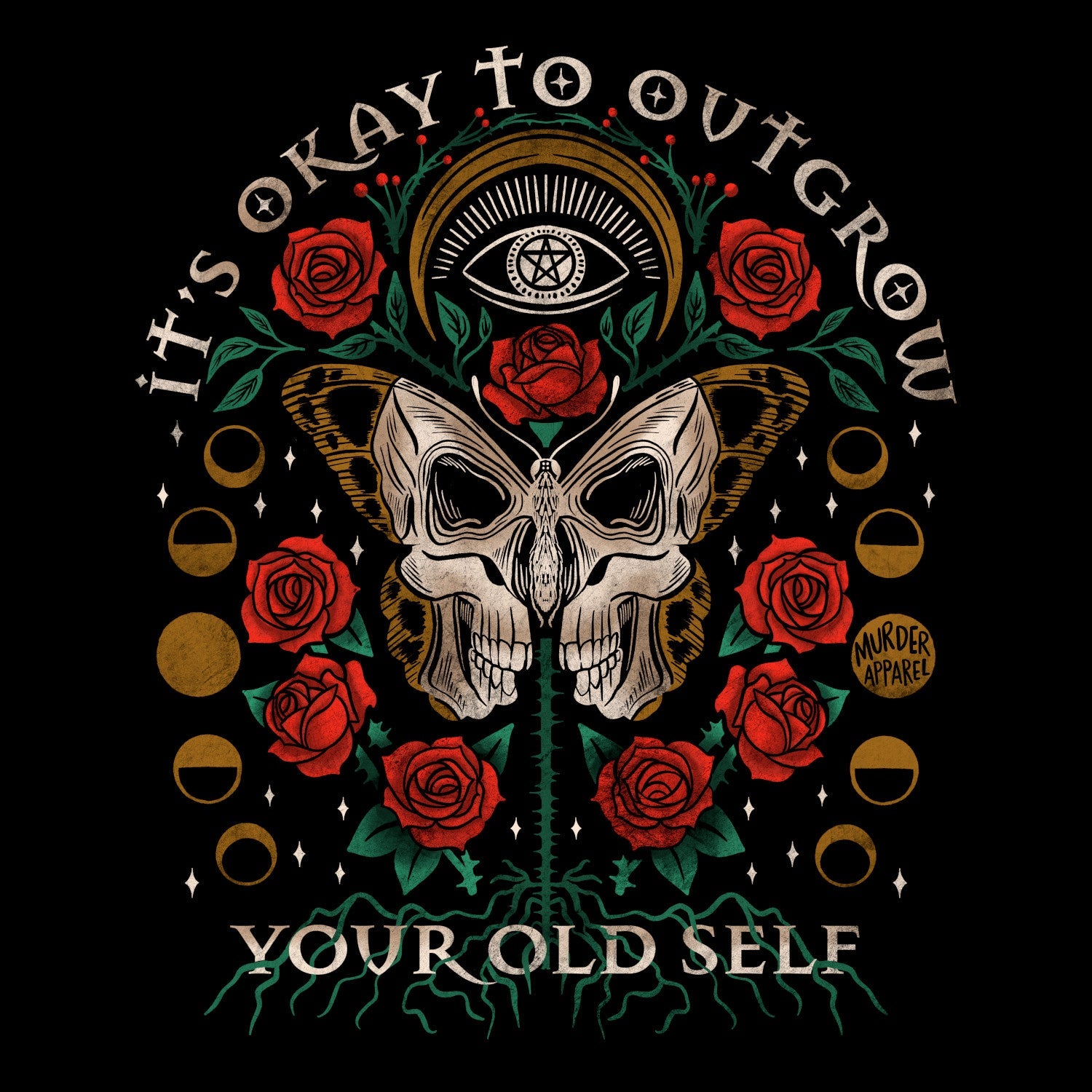 Murder Apparel It's Okay To Outgrow Your Old Self T-shirt