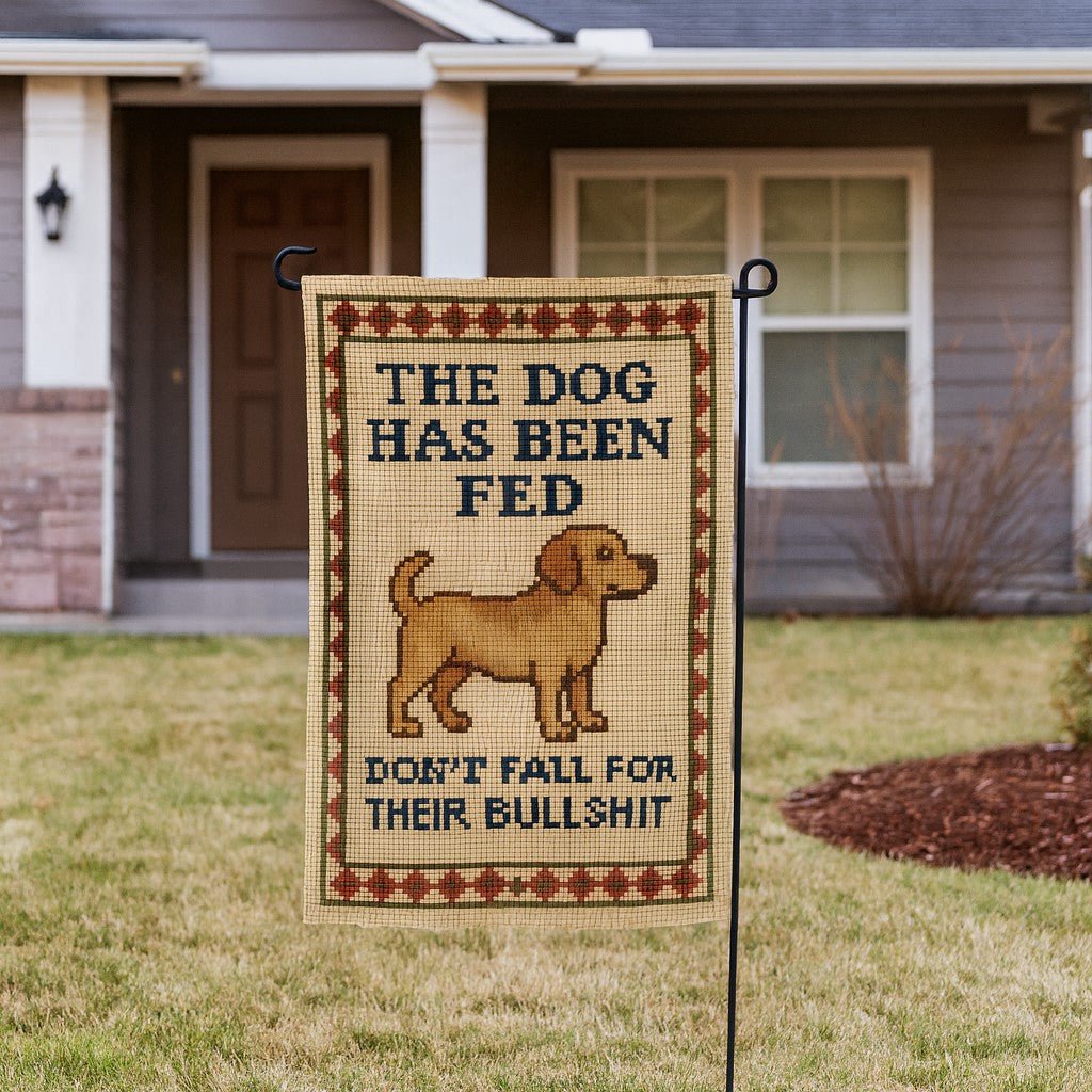 Original Underground The Dog Has Been Fed Garden Flag