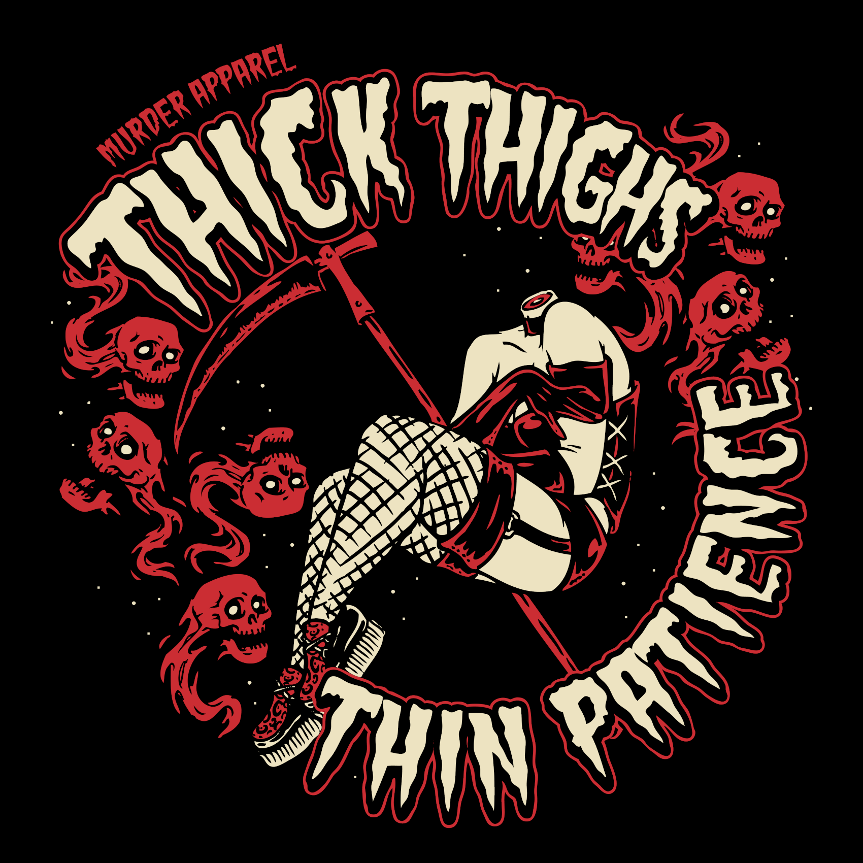 Murder Apparel Thick Thighs Thin Patience T-Shirt