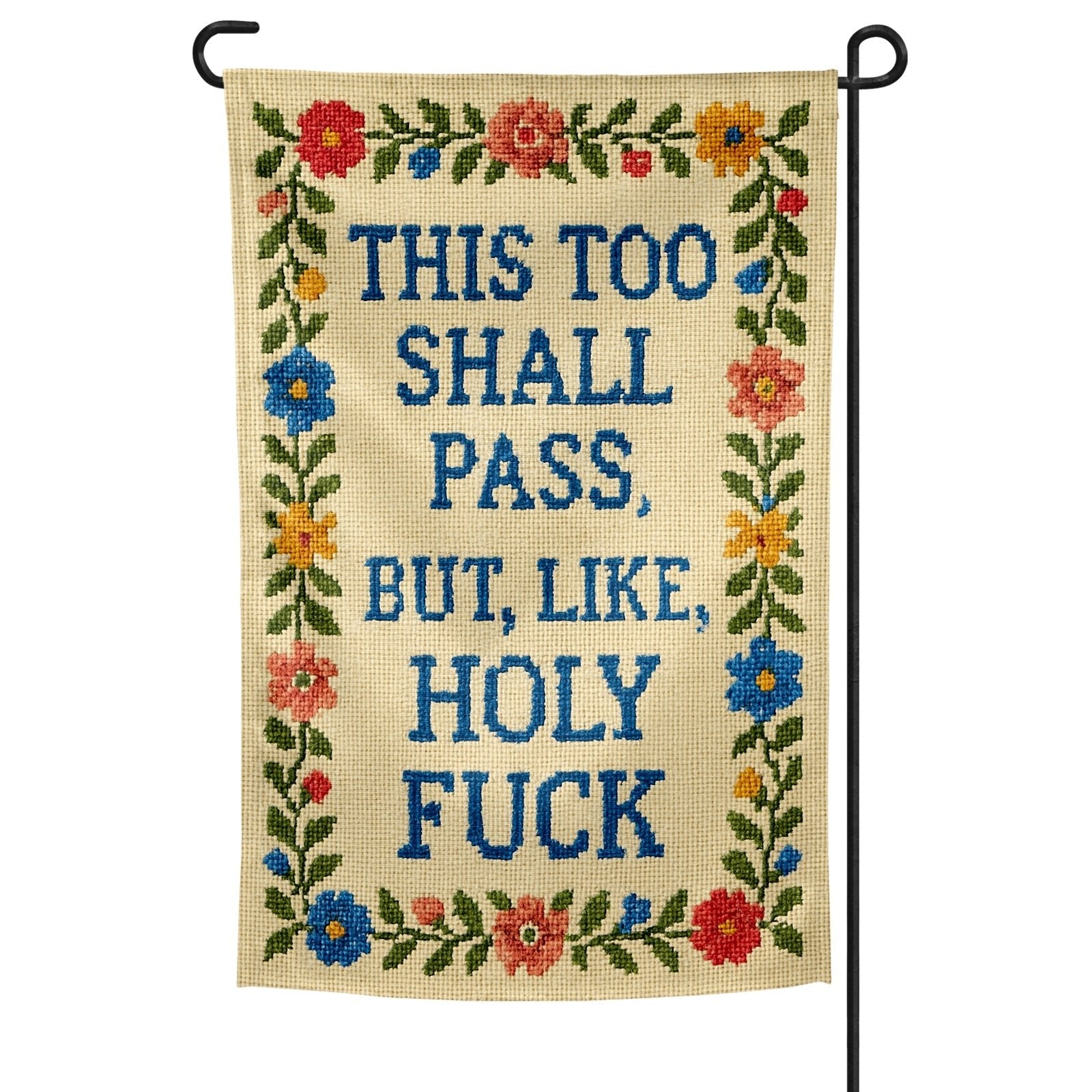 Original Underground This Too Shall Pass But Holy F--k Garden Flag