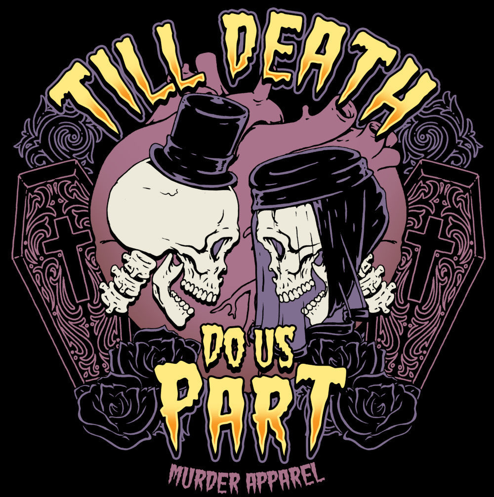 Murder Apparel Till Death Do Us Part T-Shirt