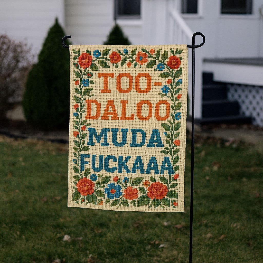 Original Underground Too-Daloo Muda F--kaaa Garden Flag