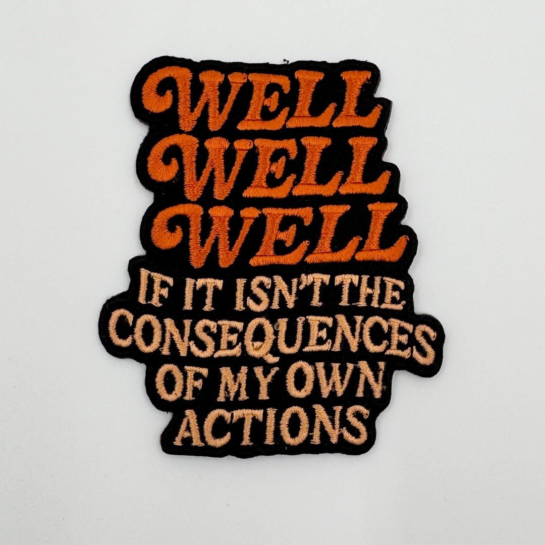 Original Underground Well Well Well If It Isn't the Consequences Patch