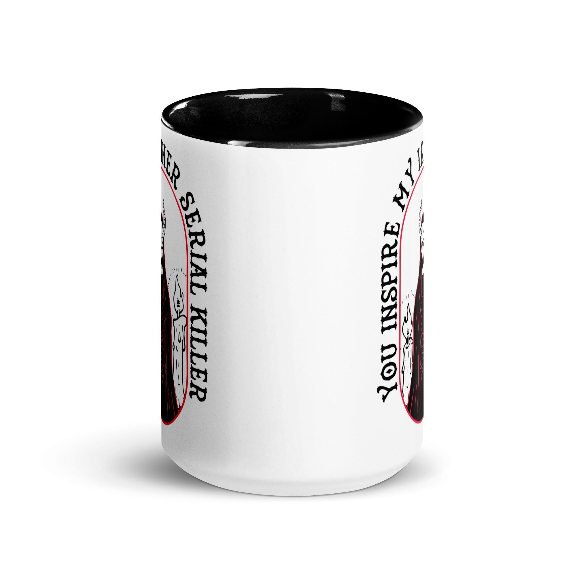Murder Apparel You Inspire My Inner Serial Killer Mug