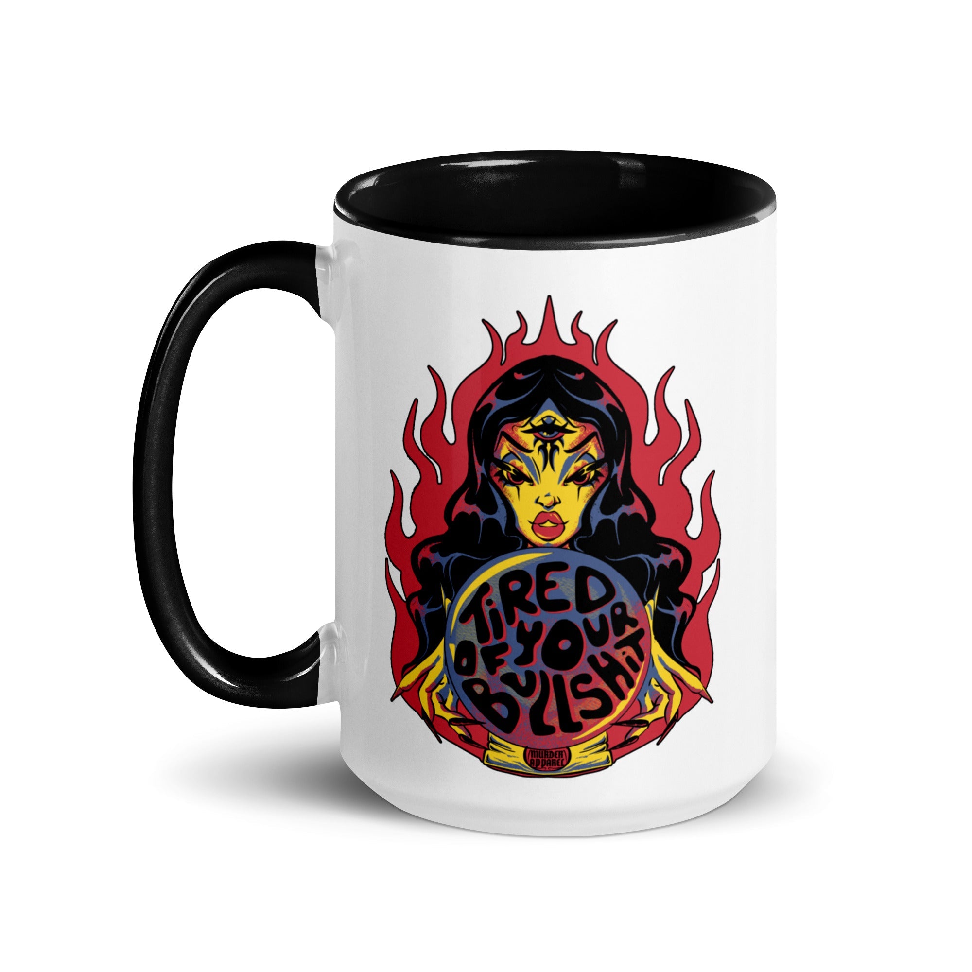 Murder Apparel Tired Of Your Bullshit Mug