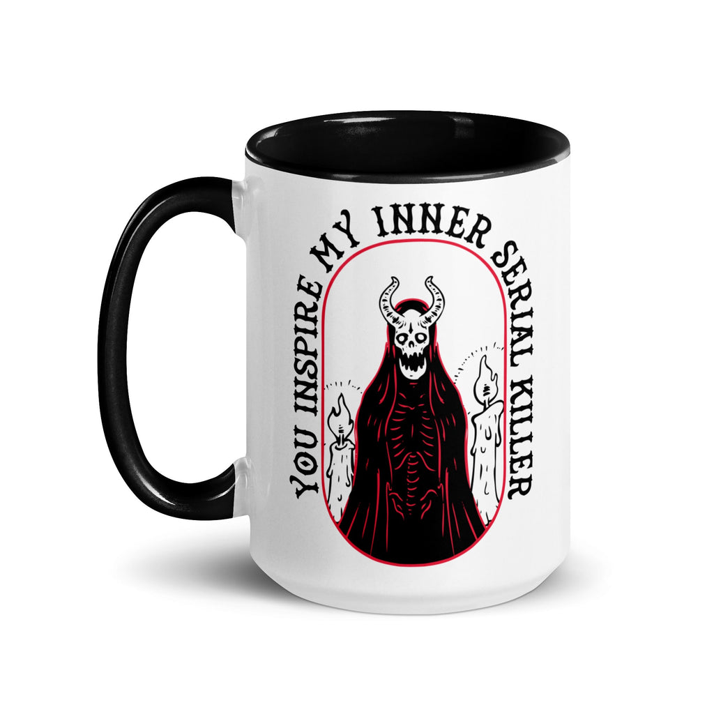Murder Apparel You Inspire My Inner Serial Killer Mug