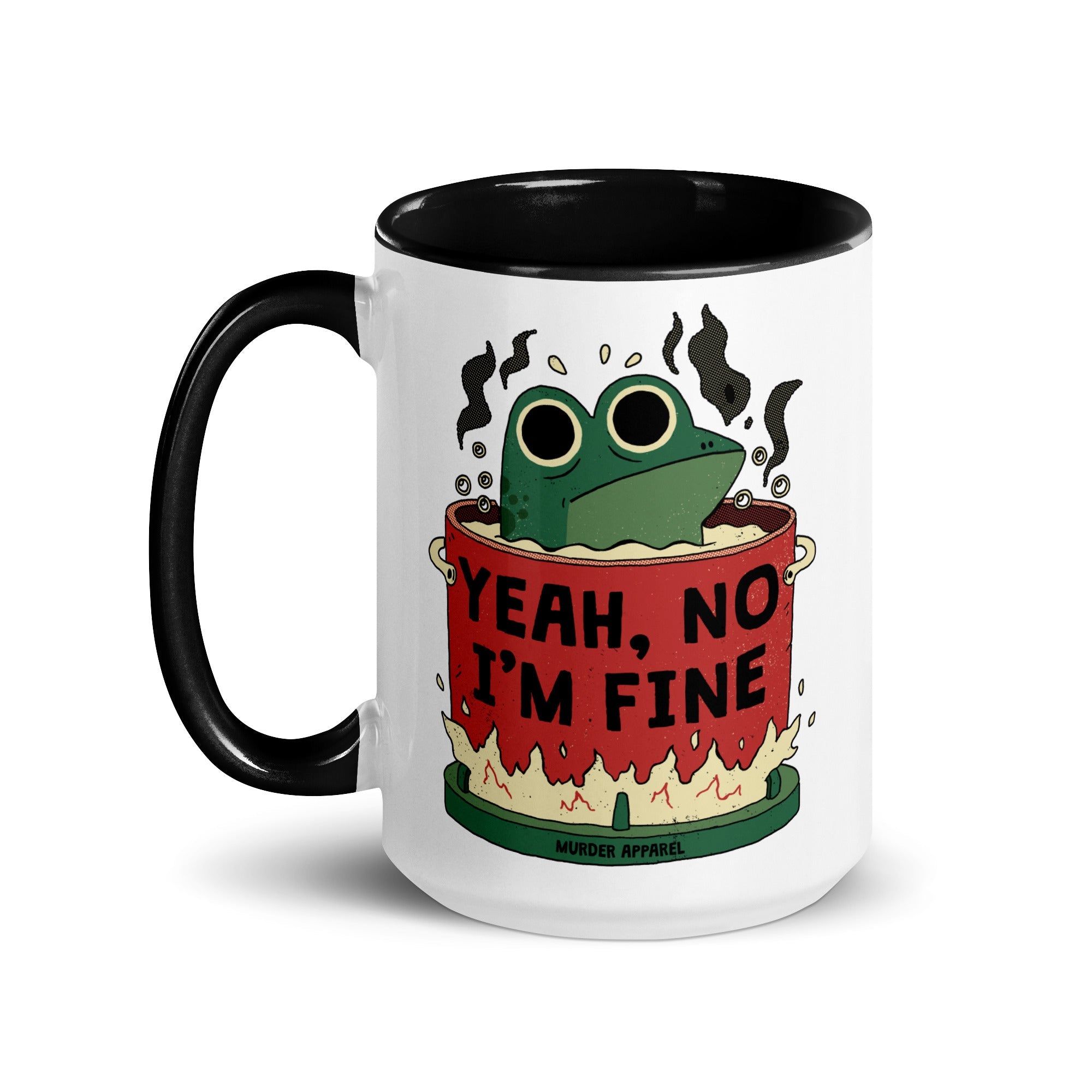 Murder Apparel Yeah, No I'm Fine Mug