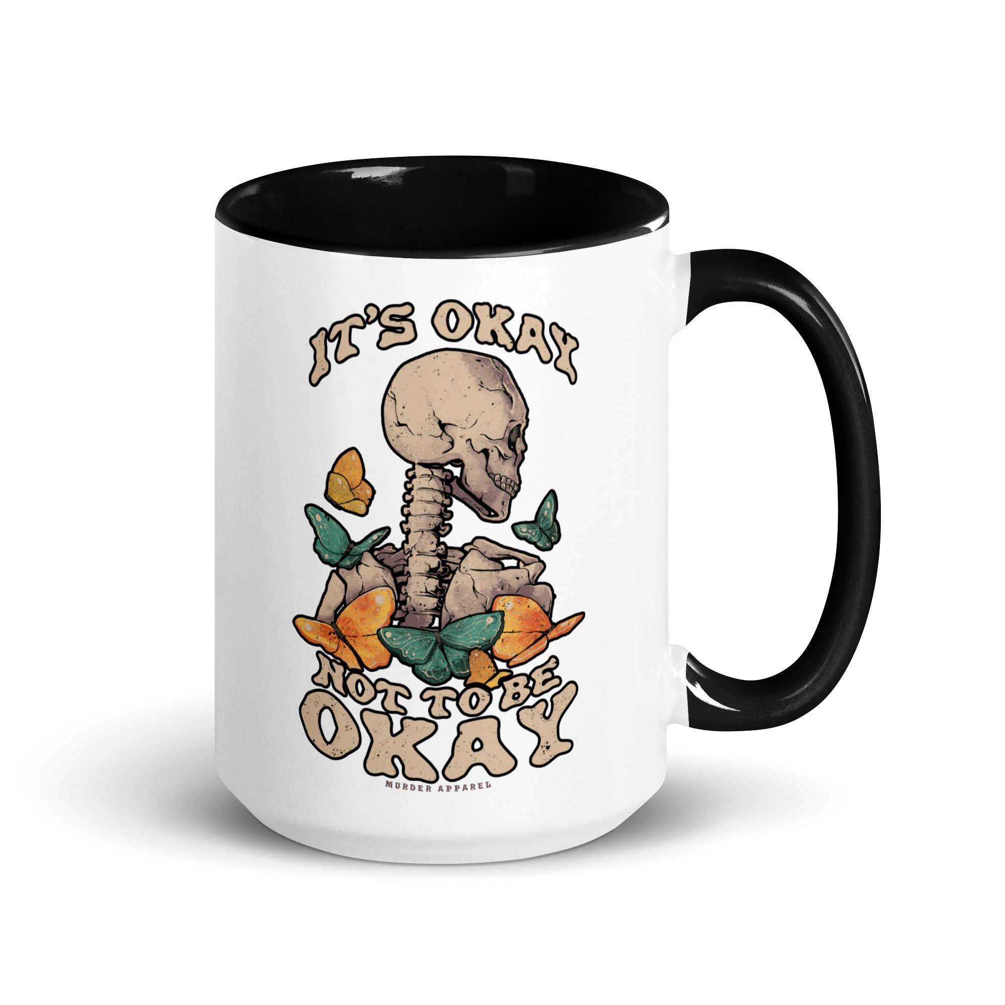 Murder Apparel It's Okay Not To Be Okay Mug