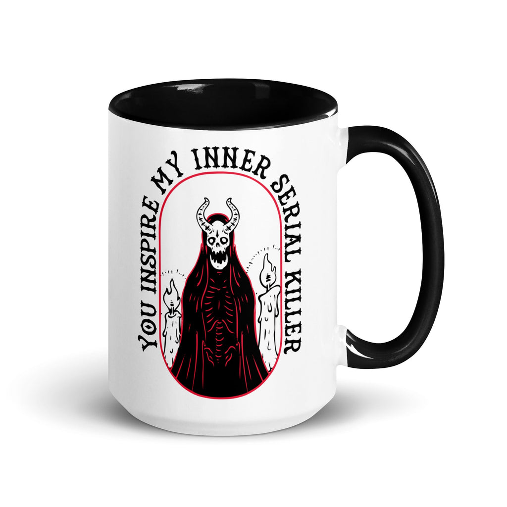 Murder Apparel You Inspire My Inner Serial Killer Mug