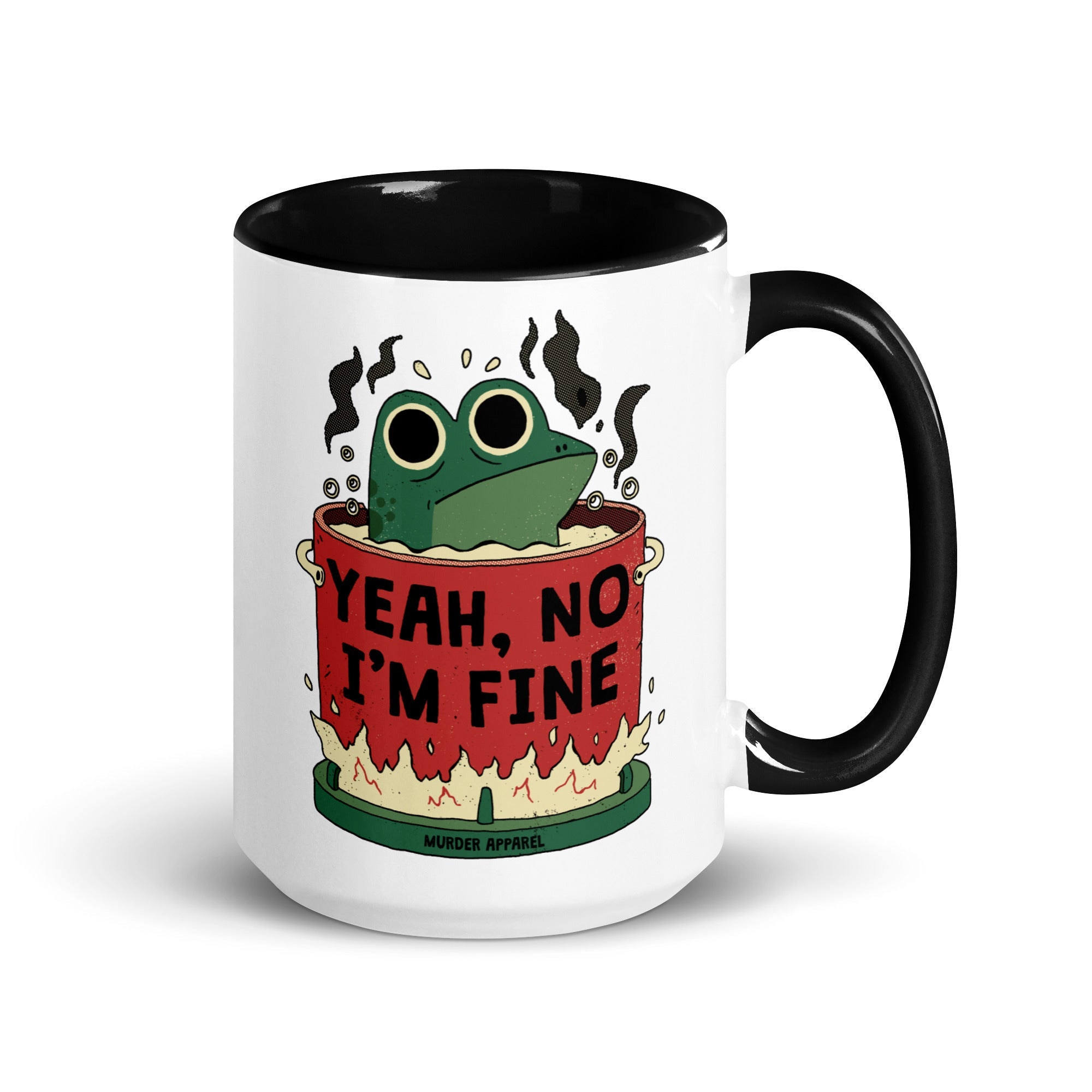 Murder Apparel Yeah, No I'm Fine Mug
